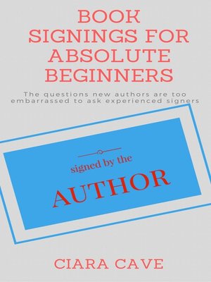 cover image of Book Signings For Absolute Beginners